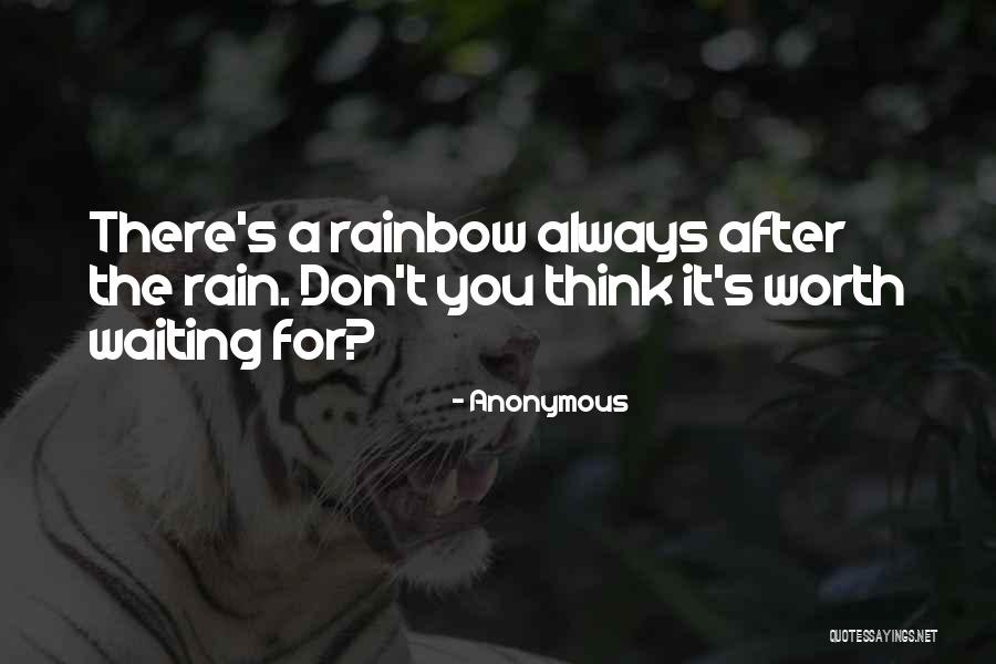 Rain And Rainbow Quotes By Anonymous