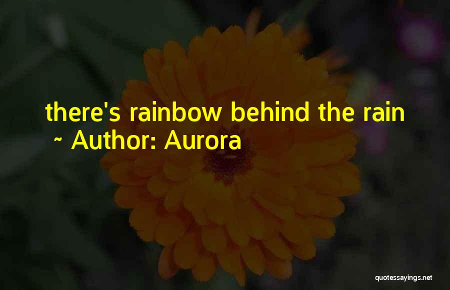Rain And Rainbow Quotes By Aurora