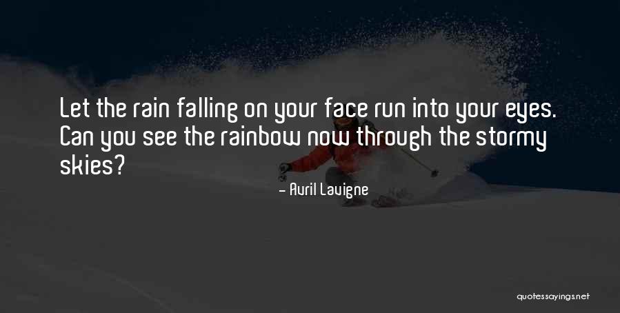 Rain And Rainbow Quotes By Avril Lavigne