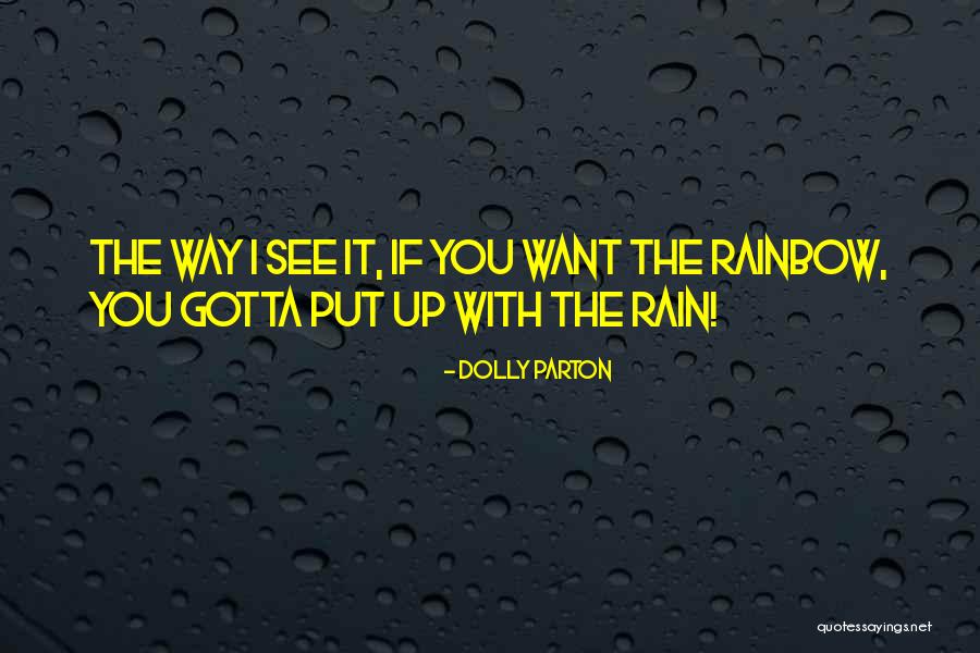 Rain And Rainbow Quotes By Dolly Parton Rain And Rainbow Quotes By Dolly Parton