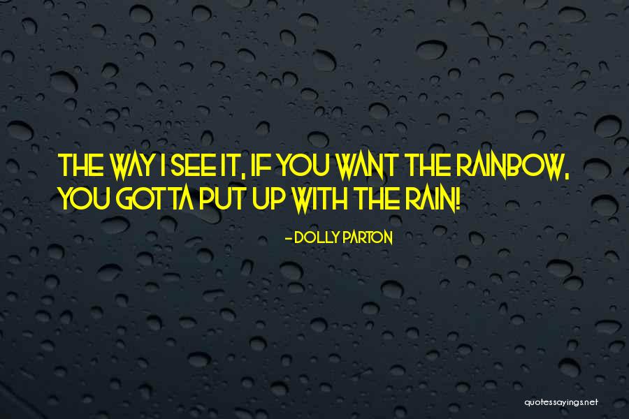 Rain And Rainbow Quotes By Dolly Parton