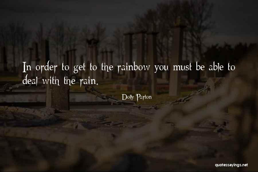 Rain And Rainbow Quotes By Dolly Parton