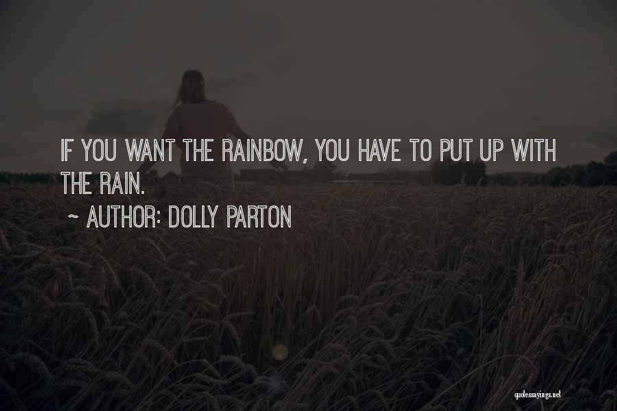 Rain And Rainbow Quotes By Dolly Parton