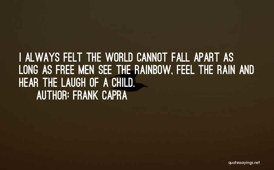 Rain And Rainbow Quotes By Frank Capra