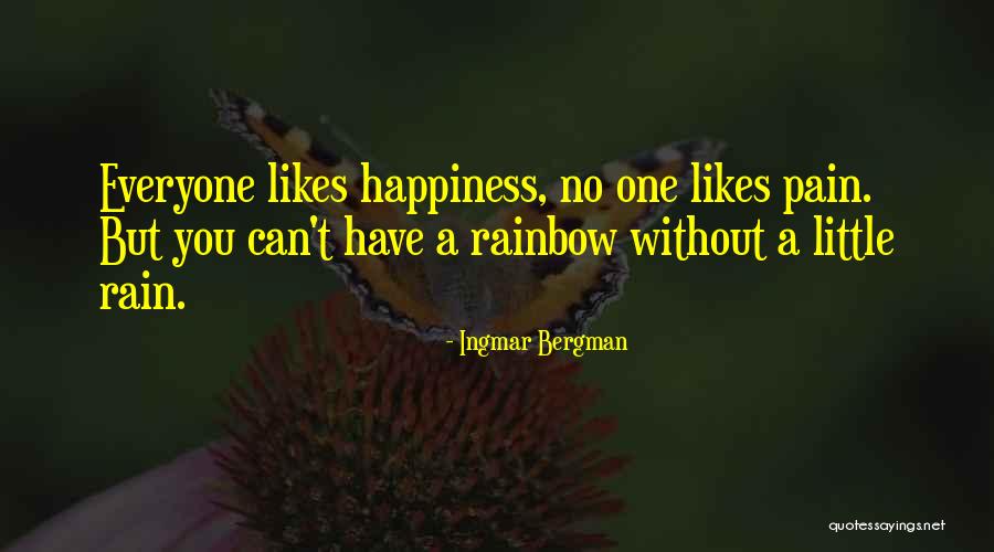 Rain And Rainbow Quotes By Ingmar Bergman Rain And Rainbow Quotes By Ingmar Bergman