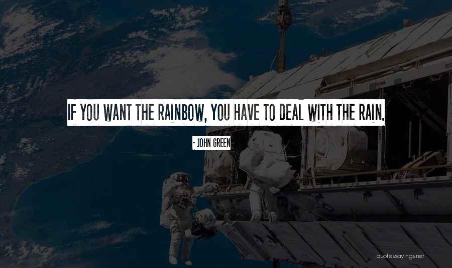 Rain And Rainbow Quotes By John Green