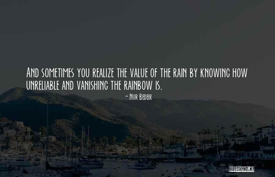 Rain And Rainbow Quotes By Nur Bedeir Rain And Rainbow Quotes By Nur Bedeir