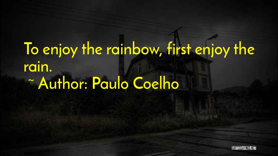 Rain And Rainbow Quotes By Paulo Coelho