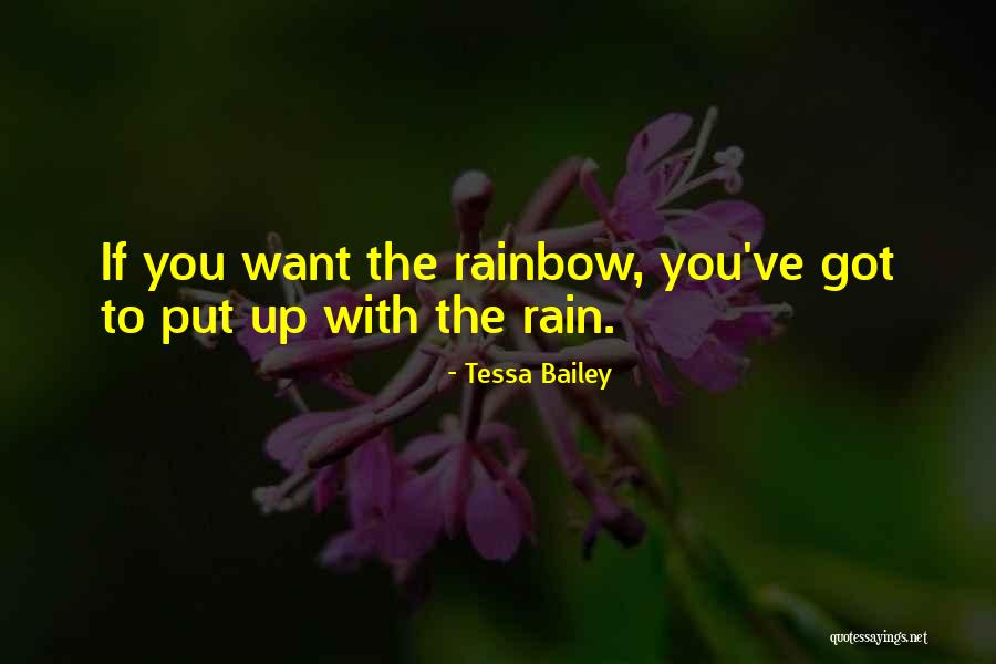 Rain And Rainbow Quotes By Tessa Bailey Rain And Rainbow Quotes By Tessa Bailey