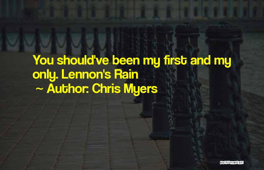 Rain And Romance Quotes By Chris Myers