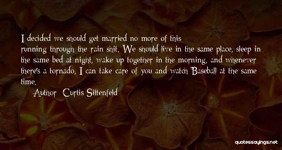 Rain And Running Quotes By Curtis Sittenfeld