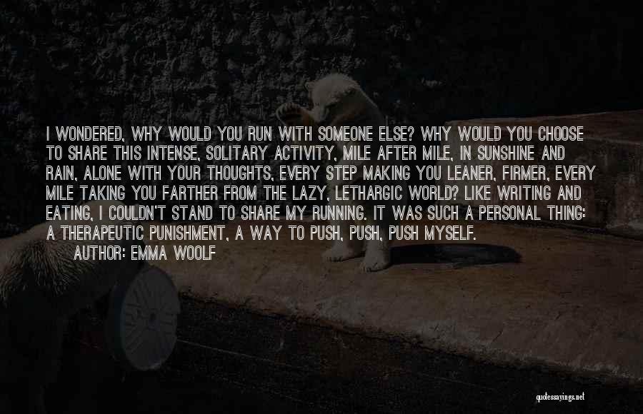 Rain And Running Quotes By Emma Woolf