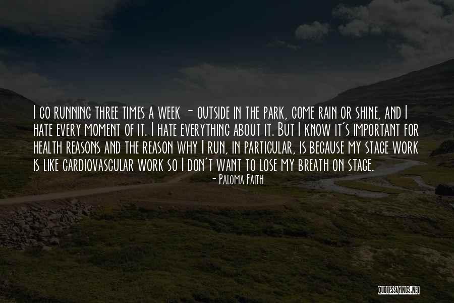 Rain And Running Quotes By Paloma Faith