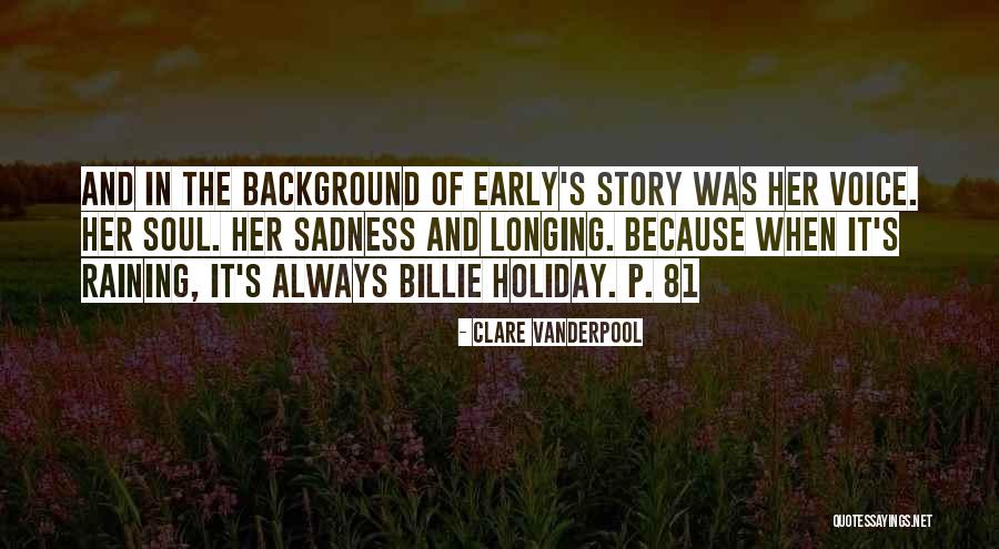 Rain And Sadness Quotes By Clare Vanderpool Rain And Sadness Quotes By Clare Vanderpool