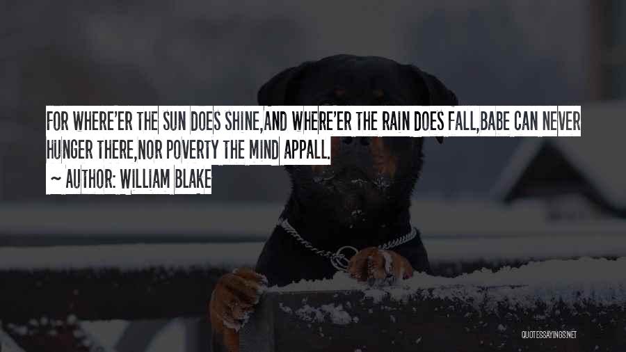 Rain And Shine Quotes By William Blake