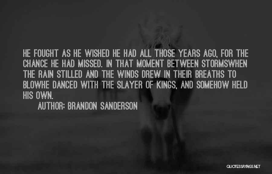 Rain And Storms Quotes By Brandon Sanderson