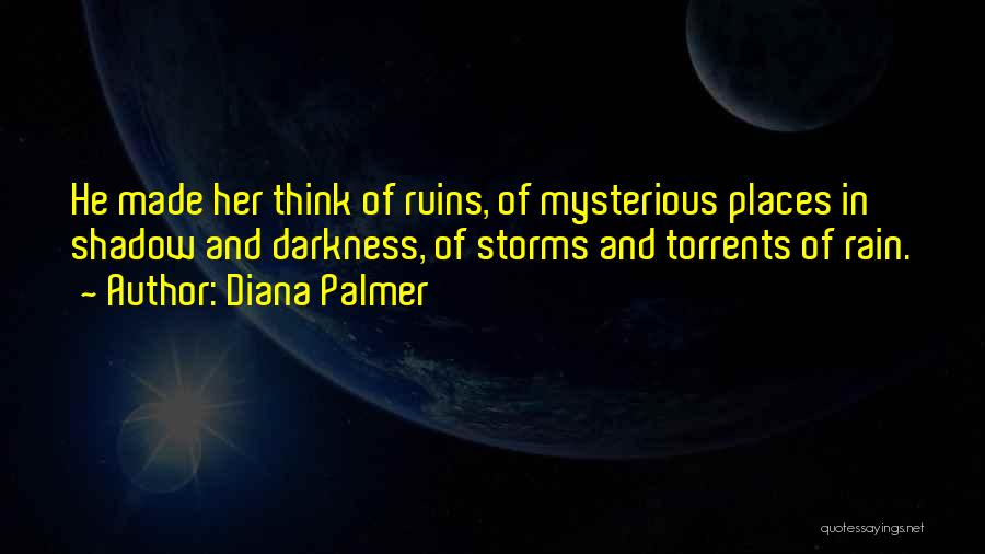 Rain And Storms Quotes By Diana Palmer