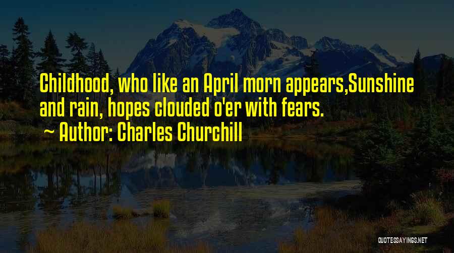 Rain And Sunshine Quotes By Charles Churchill