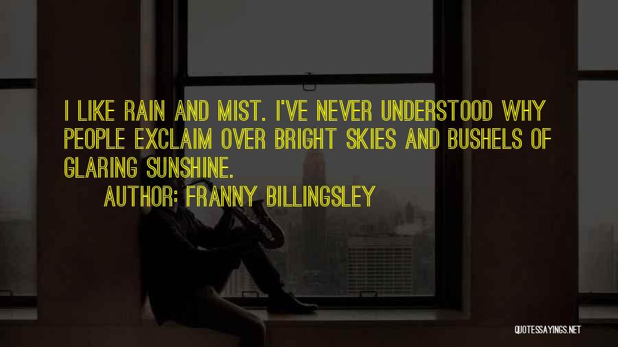 Rain And Sunshine Quotes By Franny Billingsley