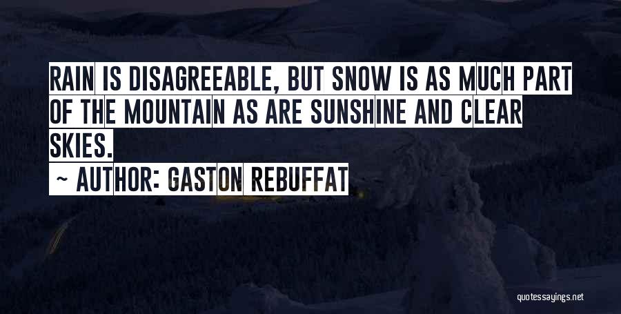 Rain And Sunshine Quotes By Gaston Rebuffat