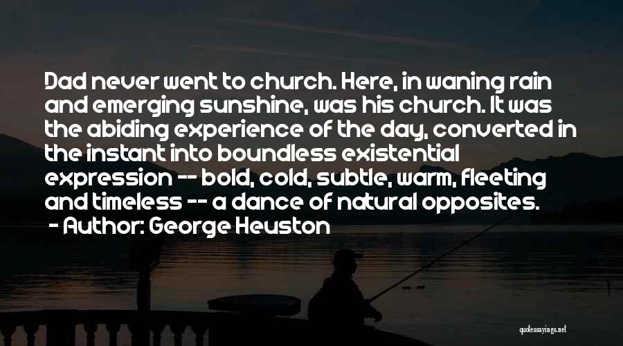 Rain And Sunshine Quotes By George Heuston