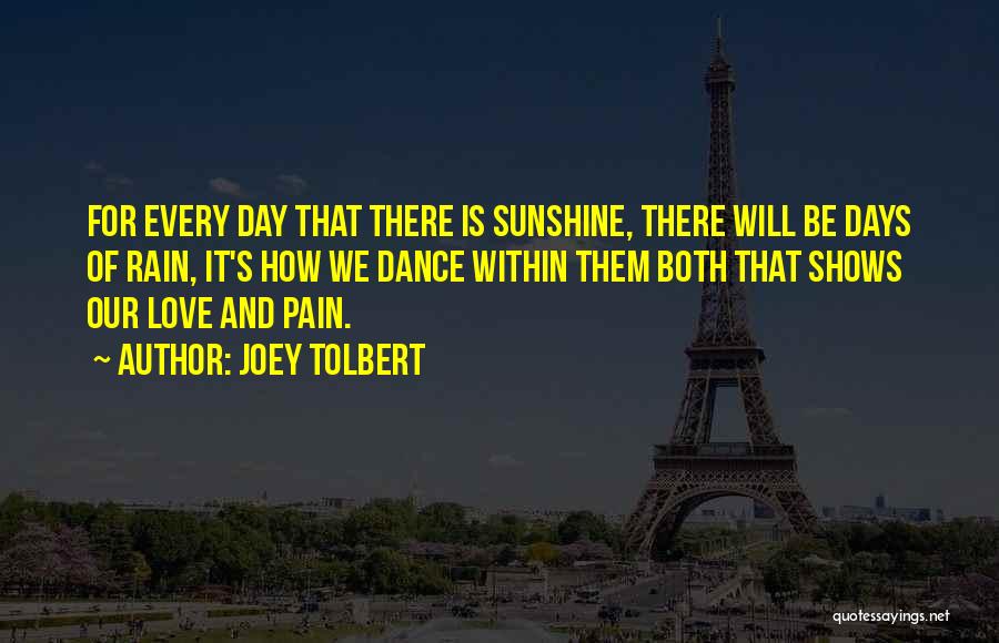 Rain And Sunshine Quotes By Joey Tolbert