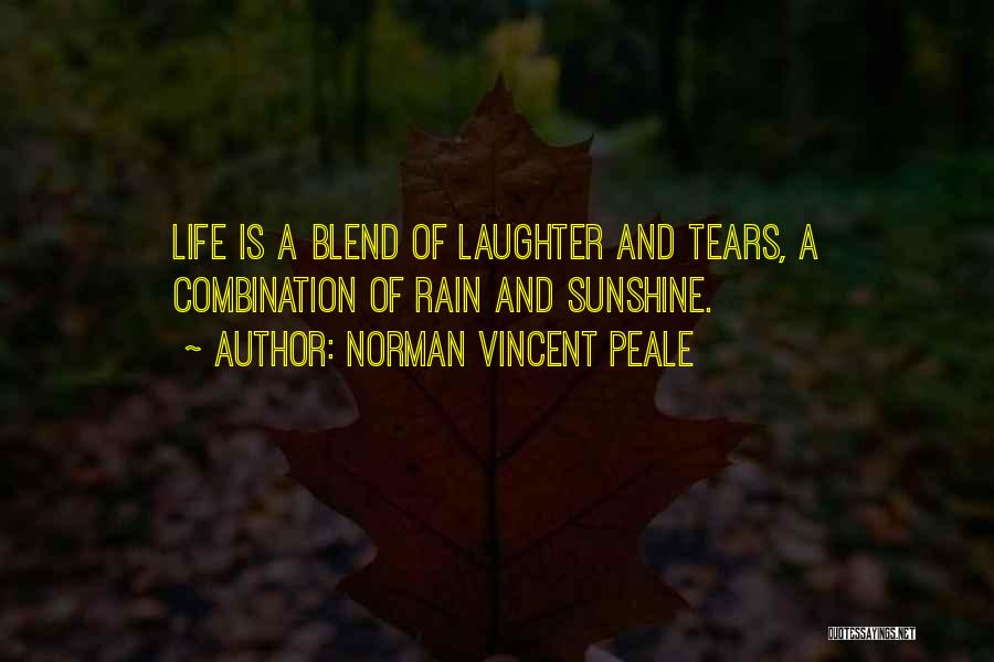 Rain And Sunshine Quotes By Norman Vincent Peale