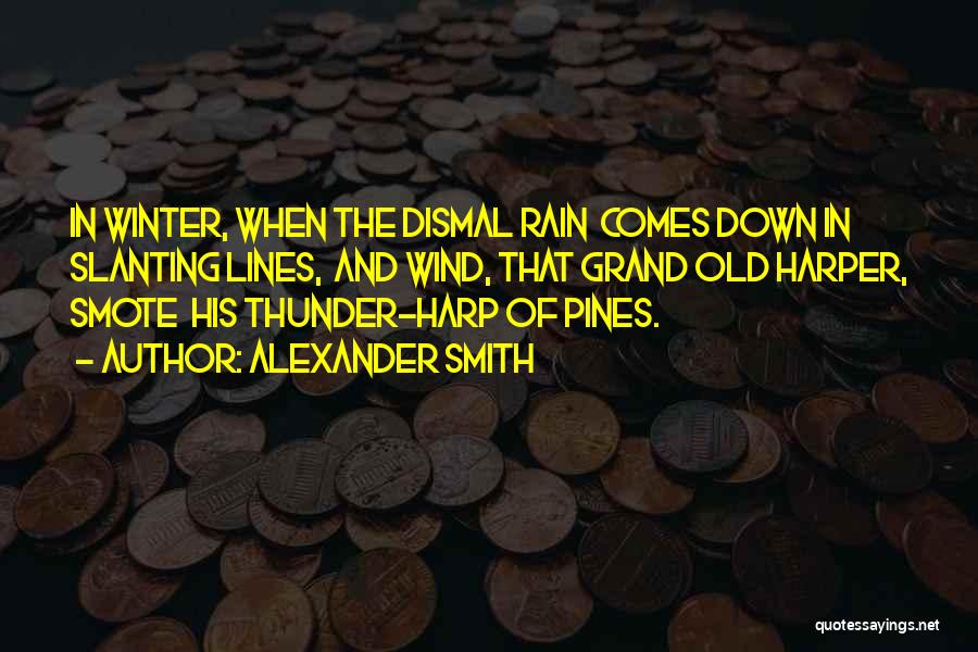 Rain And Thunder Quotes By Alexander Smith