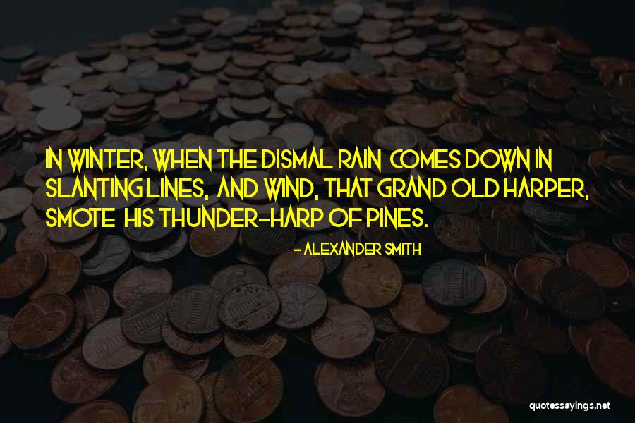 Rain And Thunder Quotes By Alexander Smith