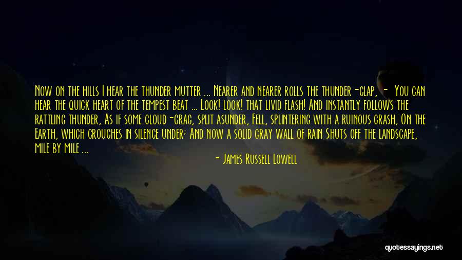 Rain And Thunder Quotes By James Russell Lowell