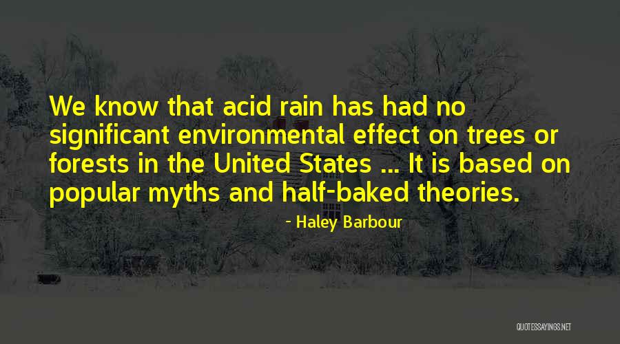 Rain And Trees Quotes By Haley Barbour