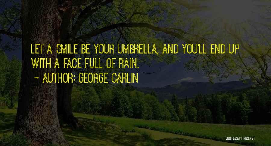 Rain And Umbrella Quotes By George Carlin