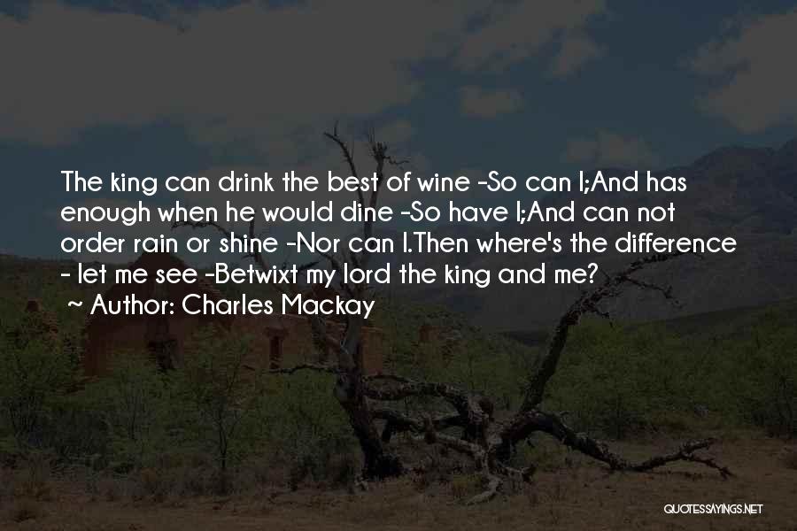 Rain And Wine Quotes By Charles Mackay