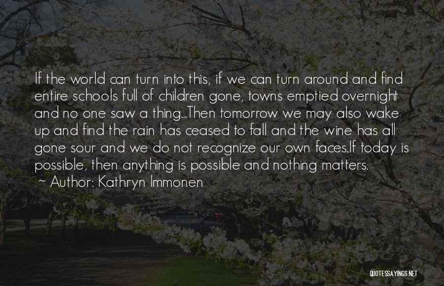 Rain And Wine Quotes By Kathryn Immonen
