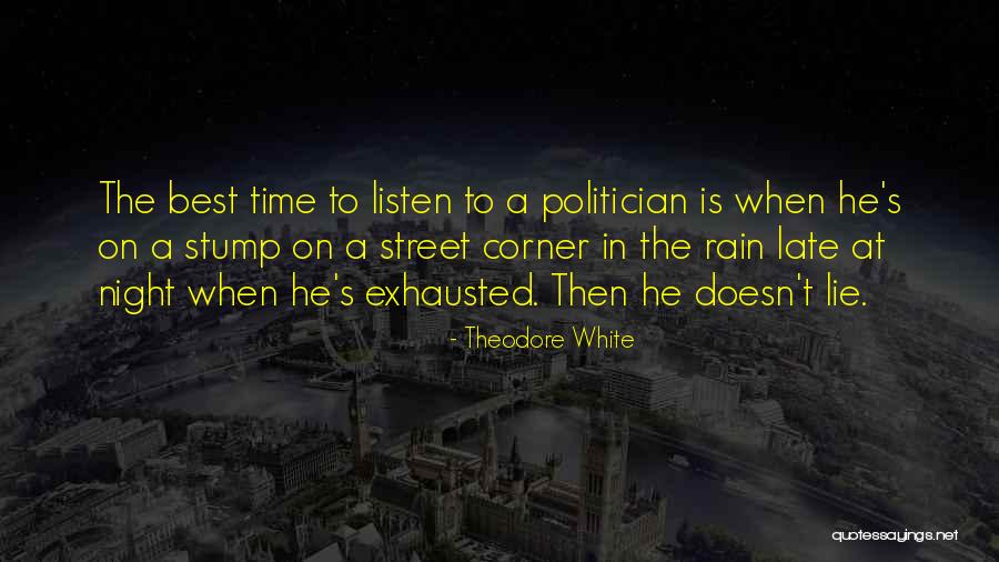 Rain At Night Quotes By Theodore White Rain At Night Quotes By Theodore White