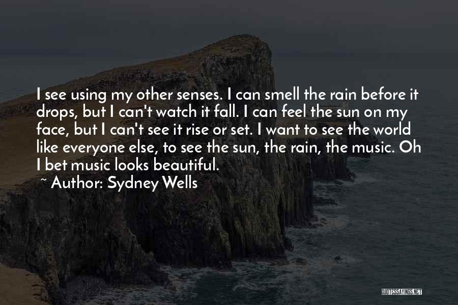 Rain Before Sun Quotes By Sydney Wells