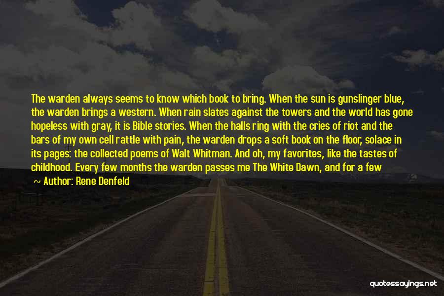 Rain Brings Quotes By Rene Denfeld