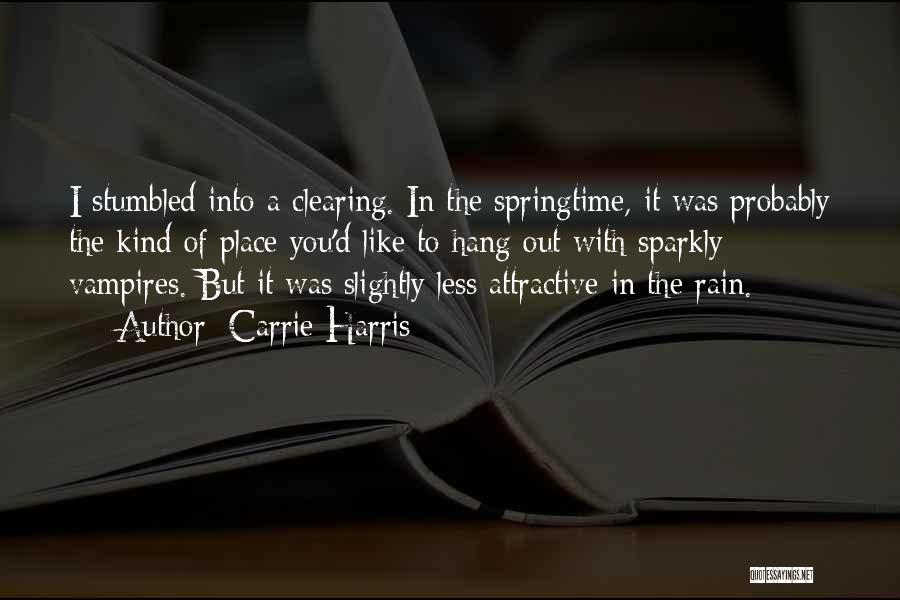 Rain Clearing Quotes By Carrie Harris