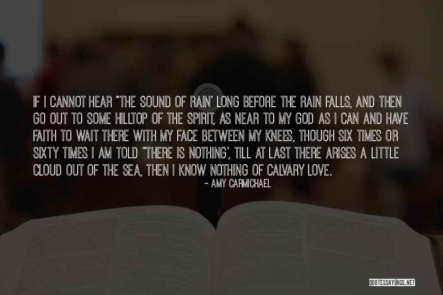 Rain Cloud Quotes By Amy Carmichael