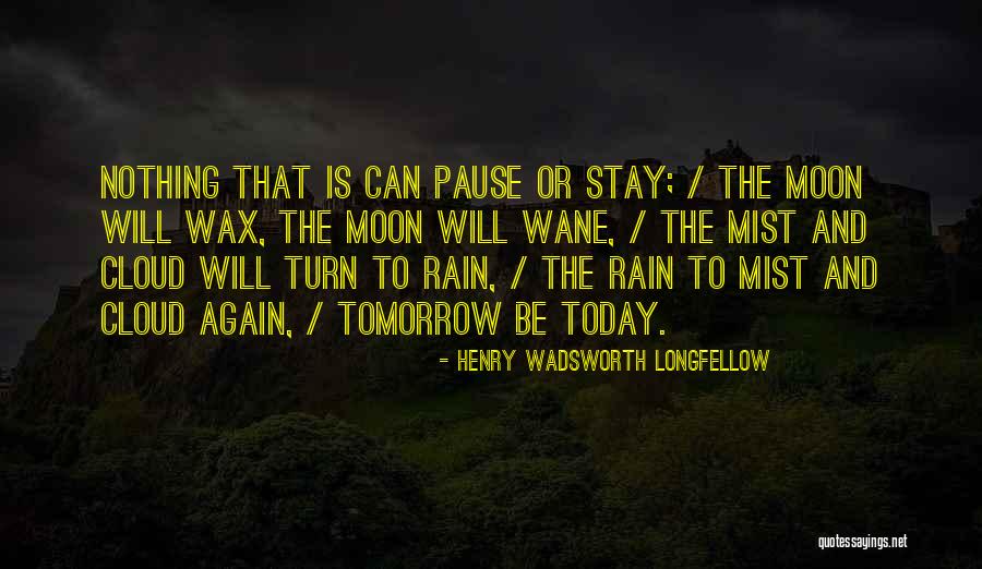 Rain Cloud Quotes By Henry Wadsworth Longfellow