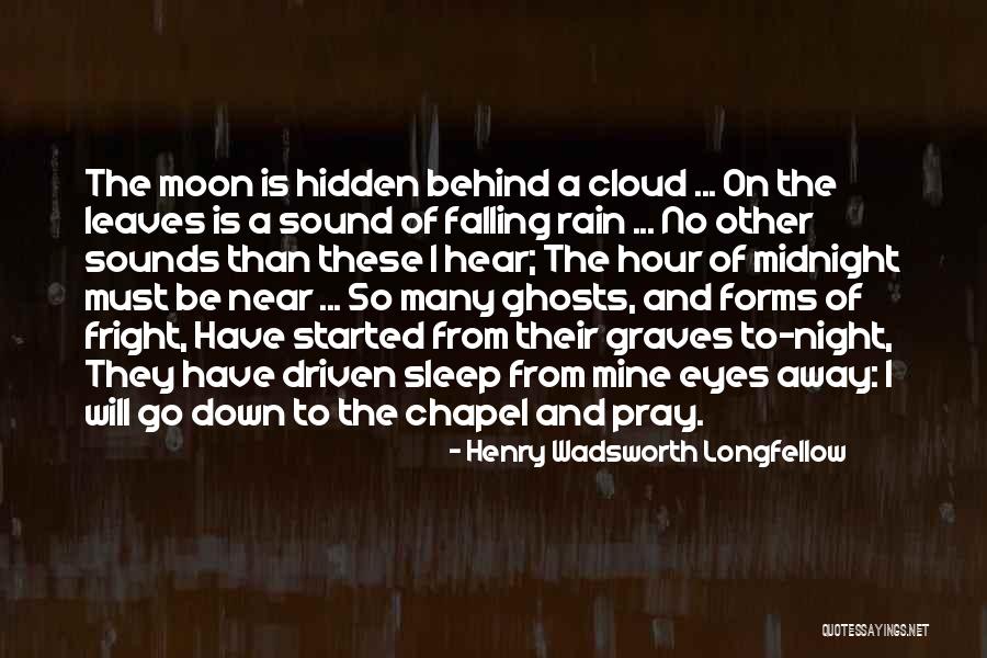Rain Cloud Quotes By Henry Wadsworth Longfellow Rain Cloud Quotes By Henry Wadsworth Longfellow