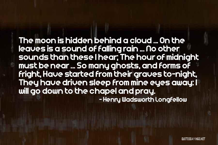 Rain Cloud Quotes By Henry Wadsworth Longfellow