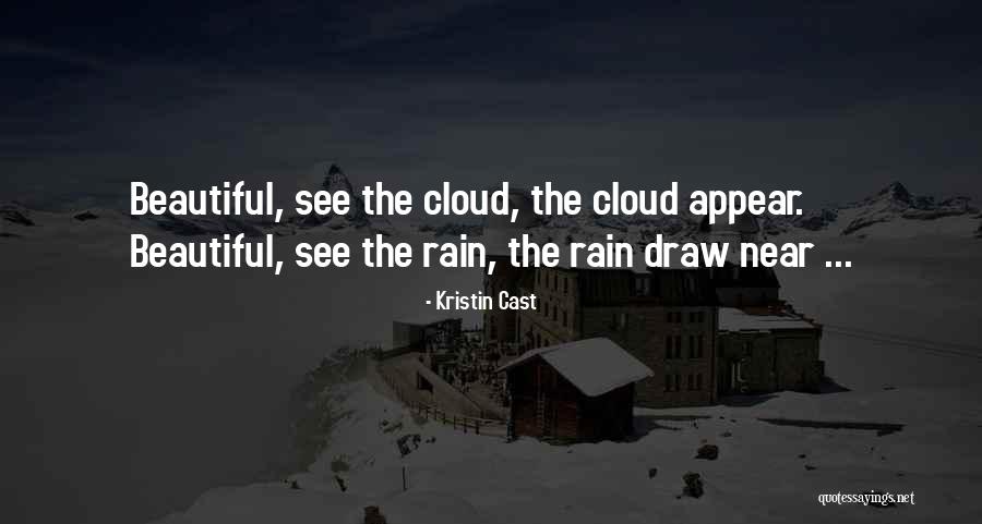 Rain Cloud Quotes By Kristin Cast