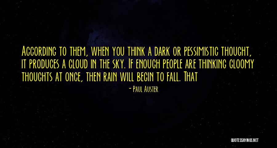 Rain Cloud Quotes By Paul Auster