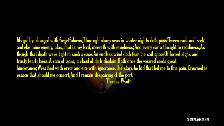 Rain Cloud Quotes By Thomas Wyatt Rain Cloud Quotes By Thomas Wyatt
