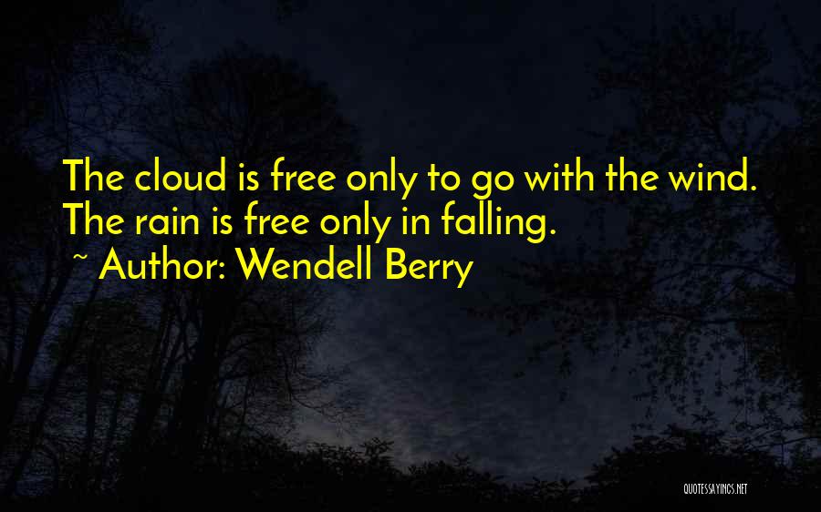 Rain Cloud Quotes By Wendell Berry