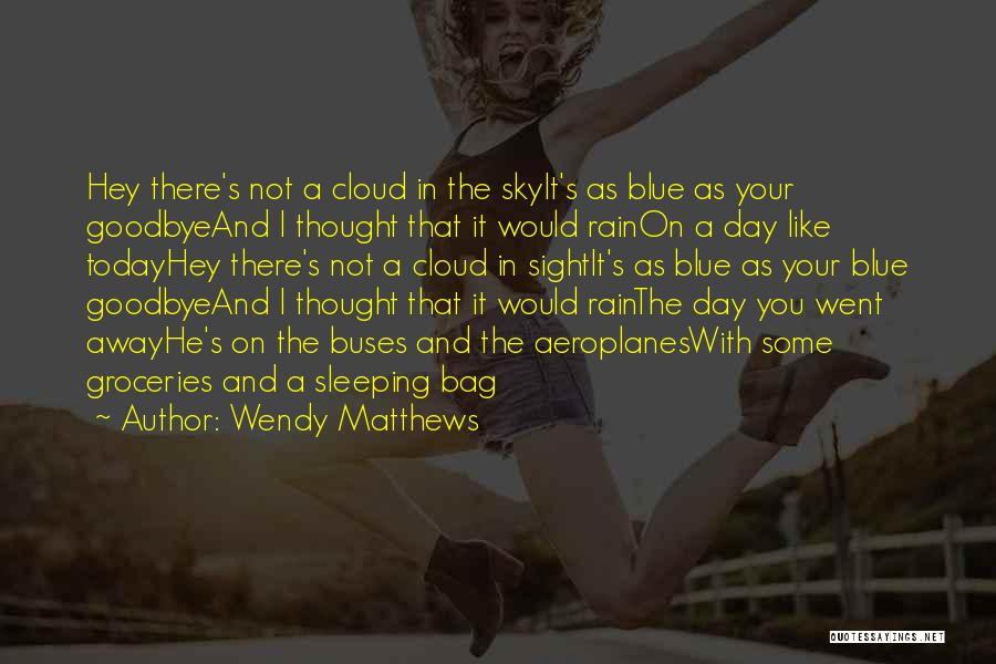 Rain Cloud Quotes By Wendy Matthews