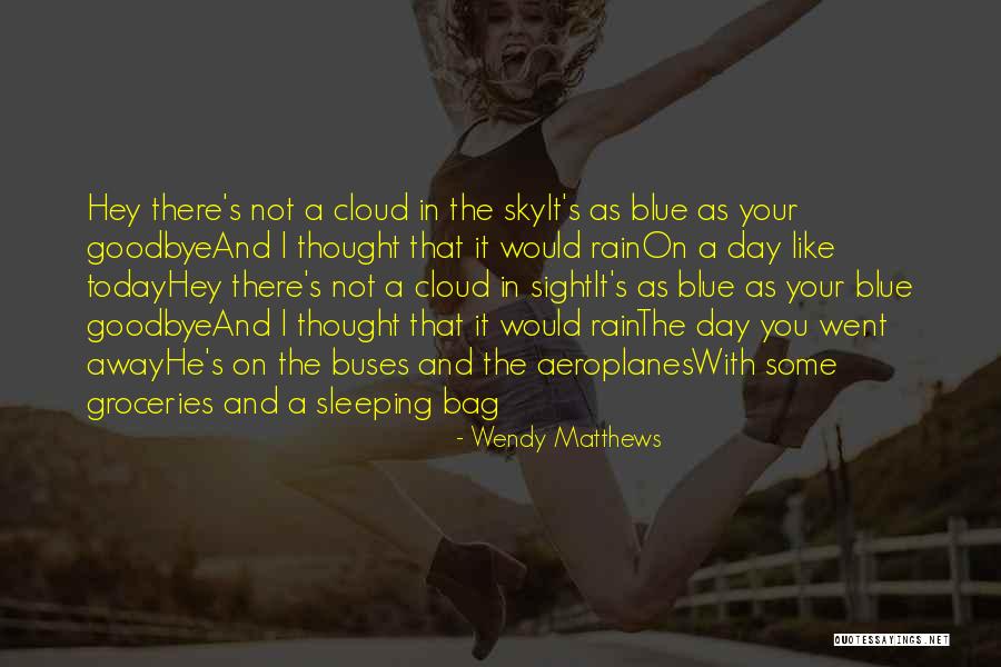 Rain Cloud Quotes By Wendy Matthews