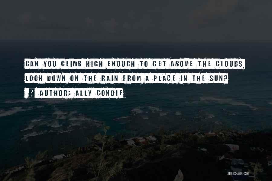 Rain Clouds Quotes By Ally Condie