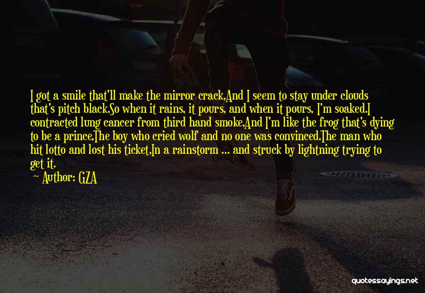 Rain Clouds Quotes By GZA